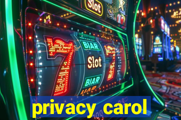 privacy carol
